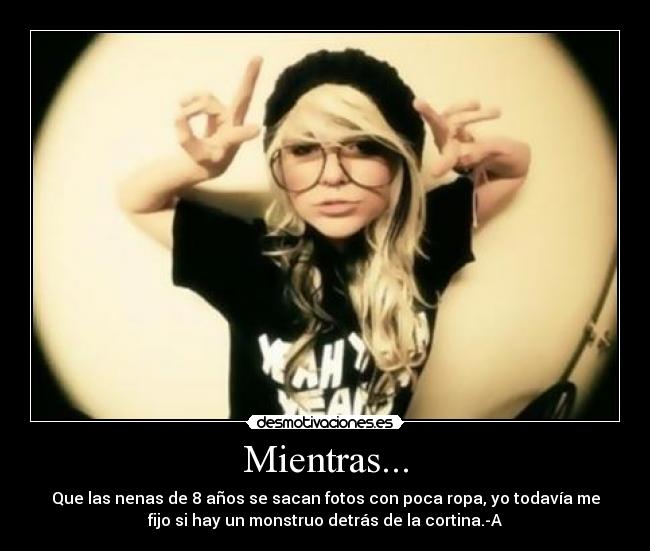 Mientras... -