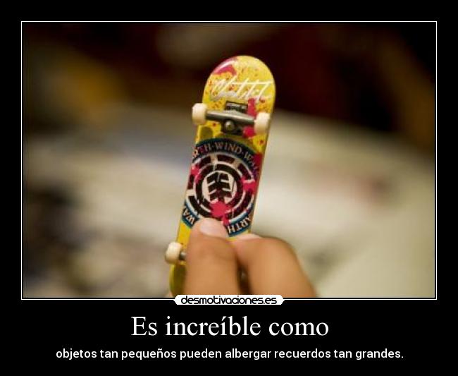 Es increíble como - 