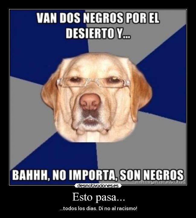 carteles racismo desmotivaciones