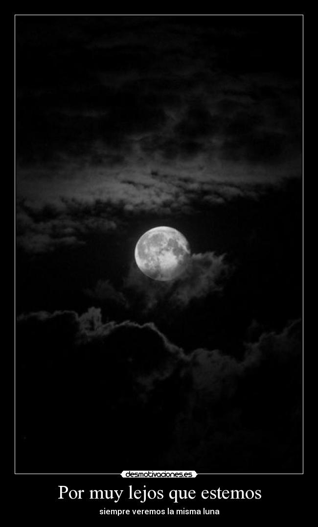 Por muy lejos que estemos -