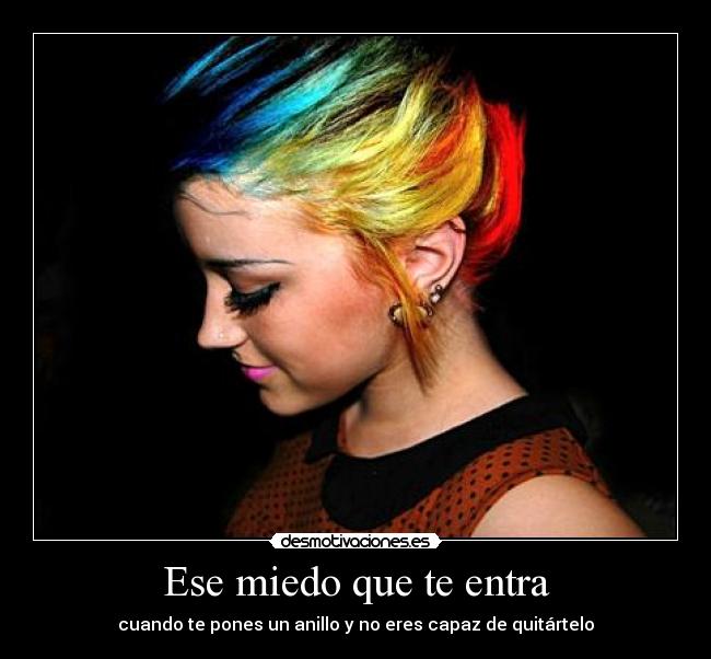 Ese miedo que te entra - cuando te pones un anillo y no eres capaz de quitártelo