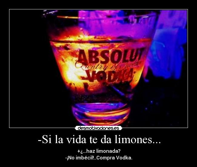 -Si la vida te da limones... - 