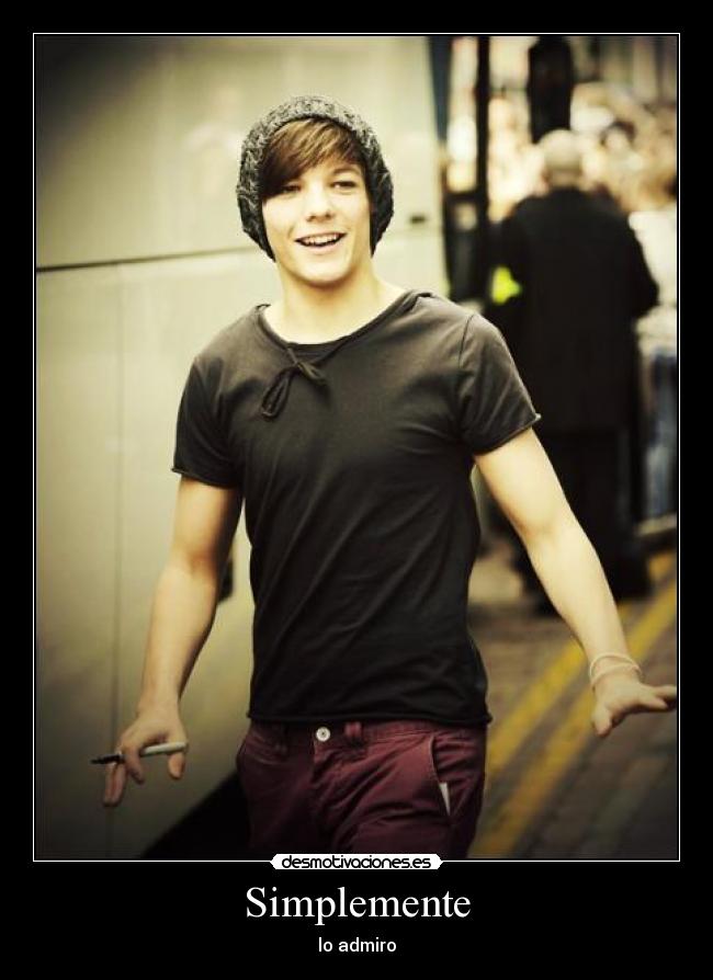 Simplemente - lo admiro