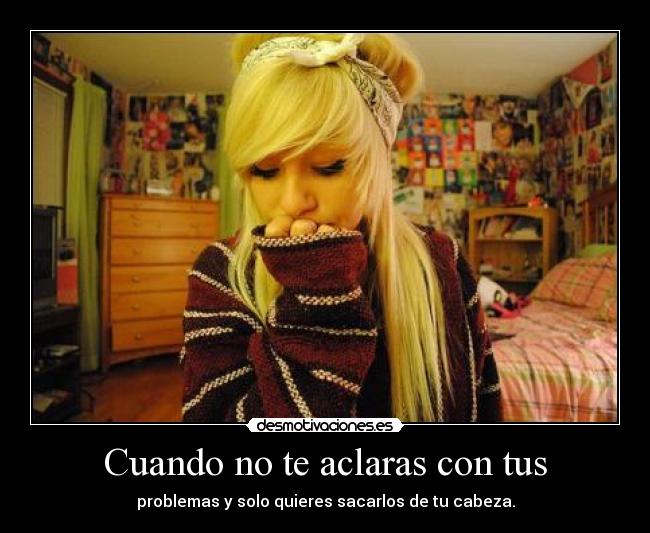 Cuando no te aclaras con tus -