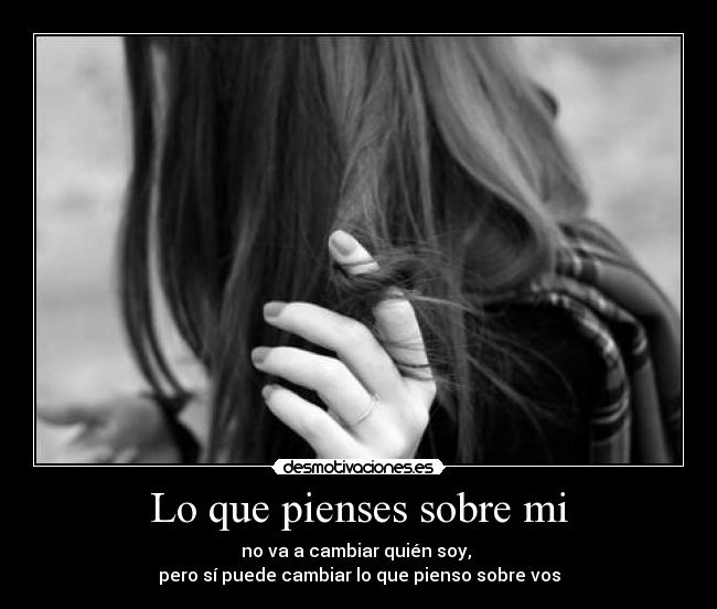 Lo que pienses sobre mi -