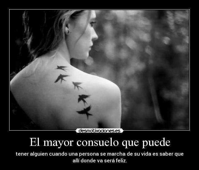 El mayor consuelo que puede -