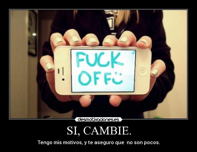 SI, CAMBIE. -