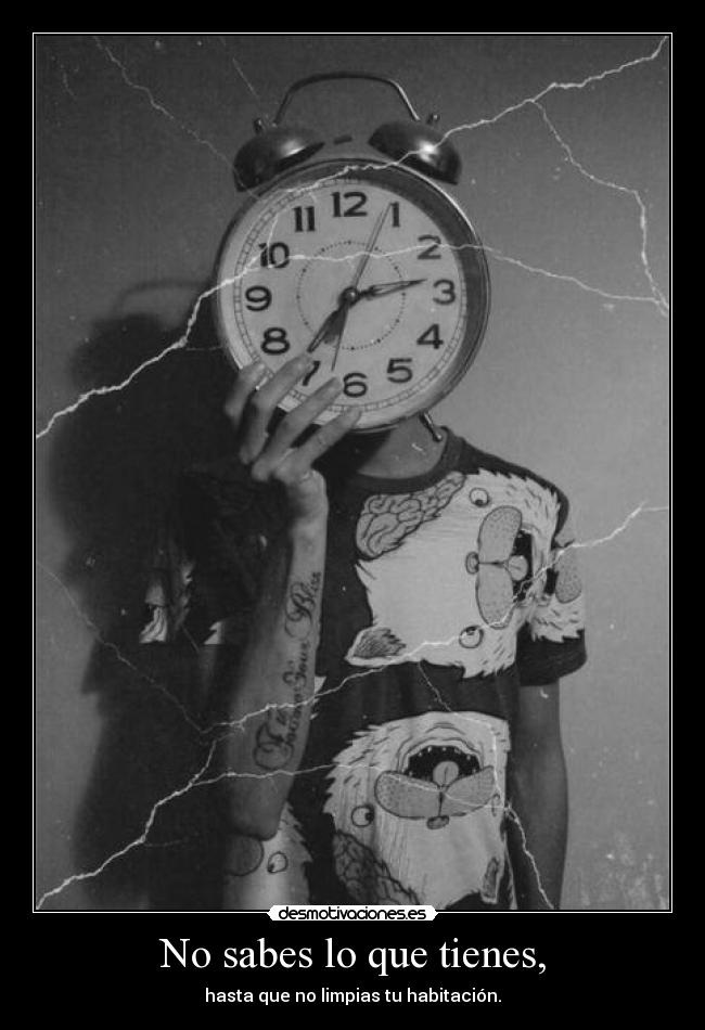 No sabes lo que tienes, - 