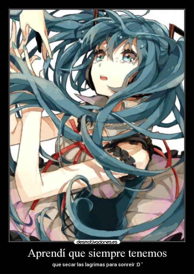 Aprendí que siempre tenemos -