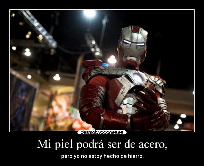 carteles davor safth 123 clandesplazado davorfilosofi iron man ironman acero hierro desmotivaciones