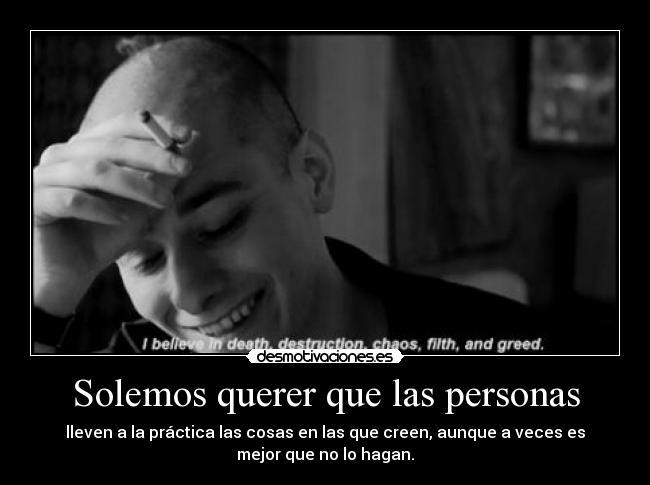 Solemos querer que las personas - 