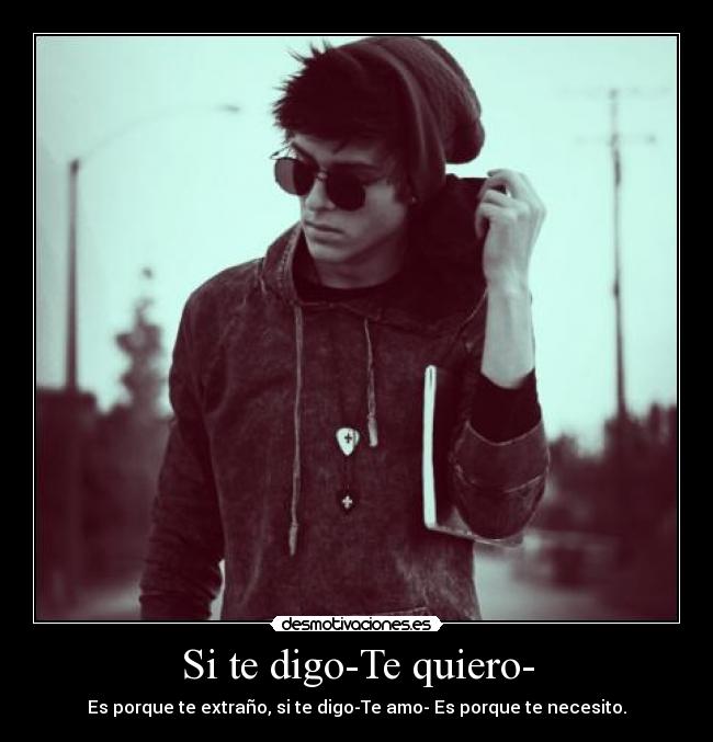 Si te digo-Te quiero- - 