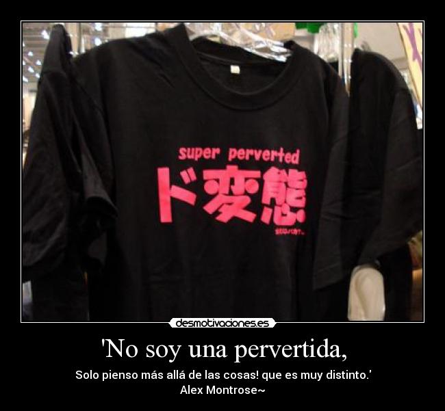 carteles alex montrose phrases girl chica musica felicidad alegria divertida pervertida frases desmotivaciones