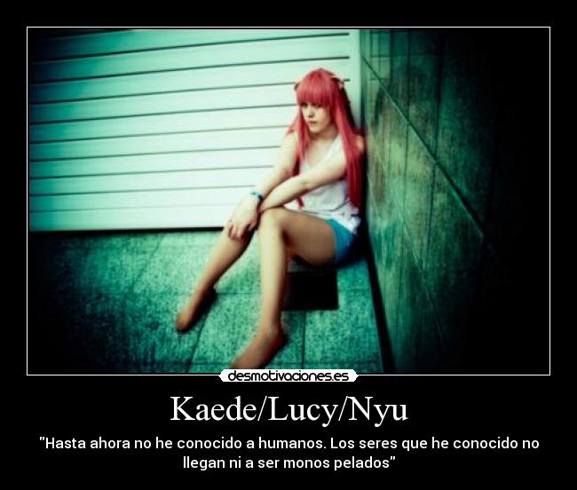 Kaede/Lucy/Nyu -
