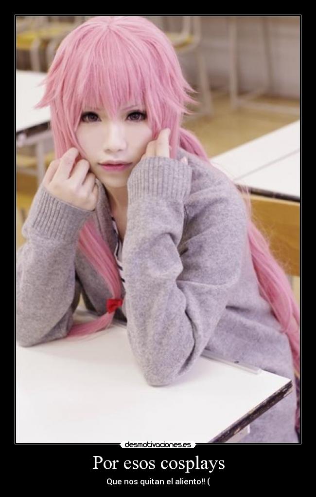 Por esos cosplays - Que nos quitan el aliento!! (