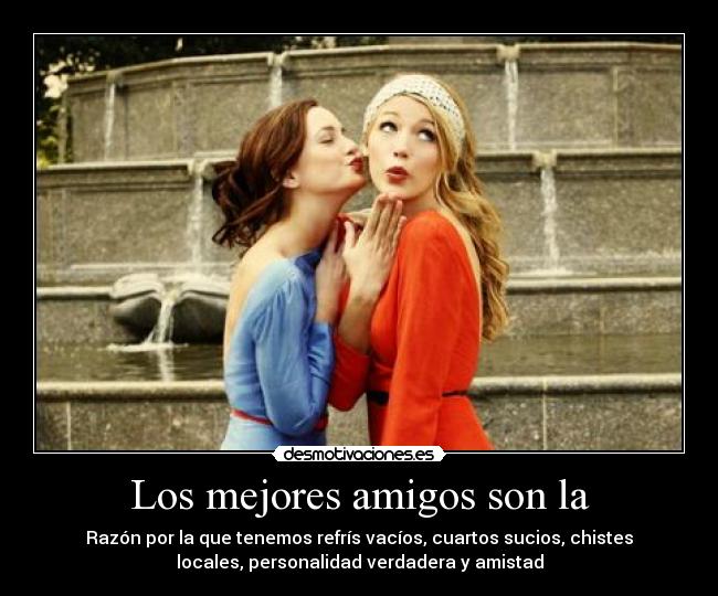 Los mejores amigos son la -