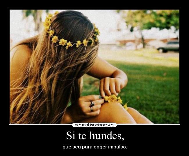 Si te hundes, - 