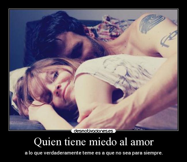 Quien tiene miedo al amor -