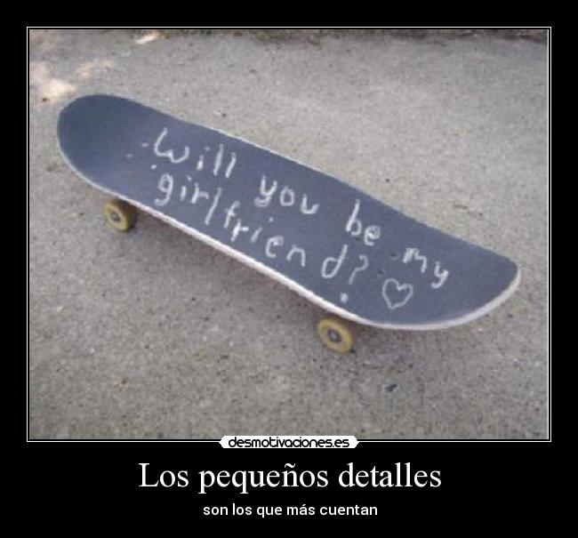 Los pequeños detalles - son los que más cuentan