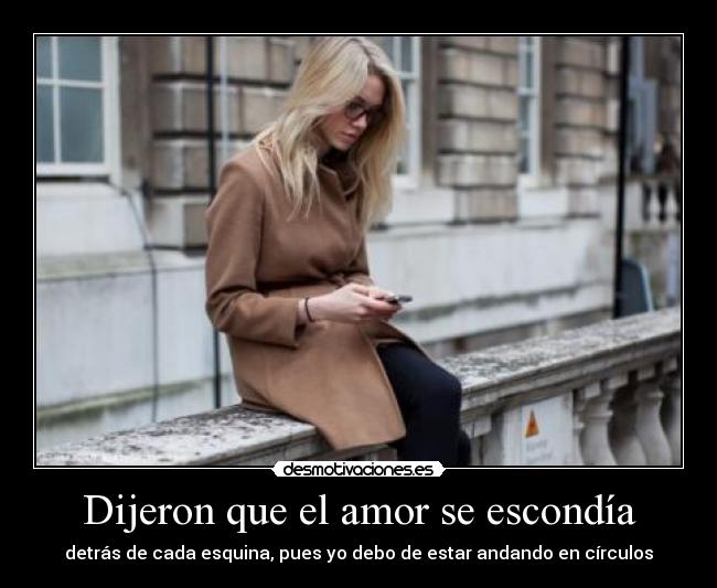 Dijeron que el amor se escondía -