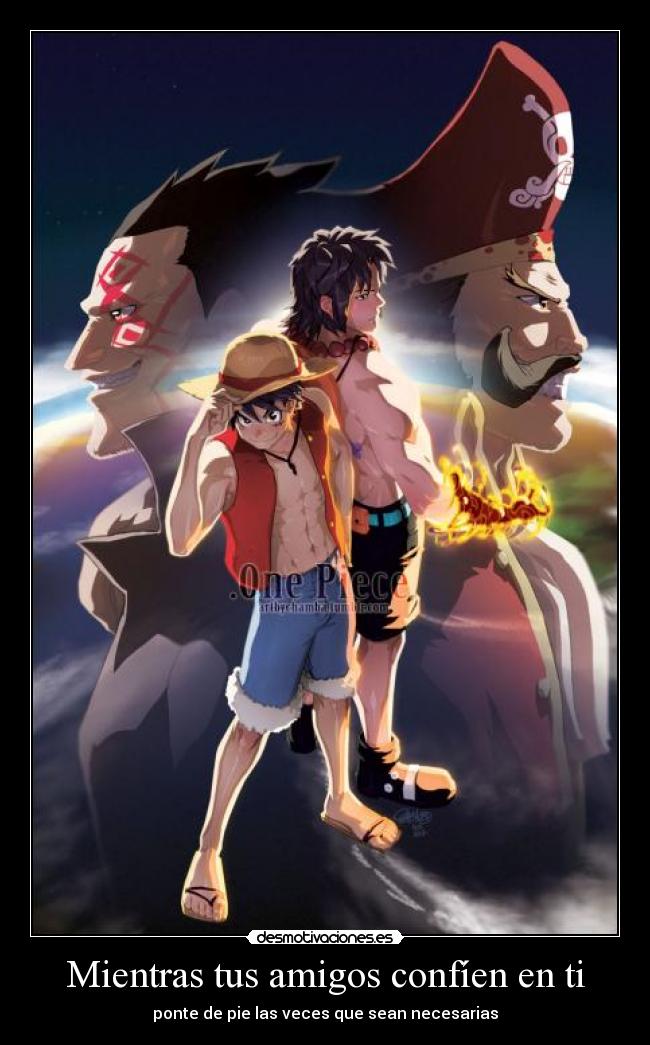 Mientras tus amigos confíen en ti - ponte de pie las veces que sean necesarias