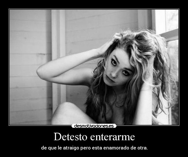 Detesto enterarme - 