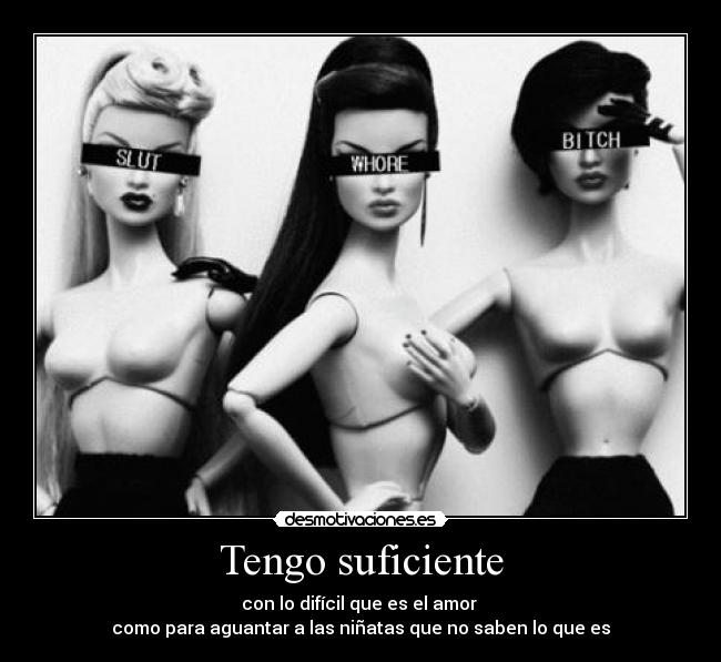 Tengo suficiente -