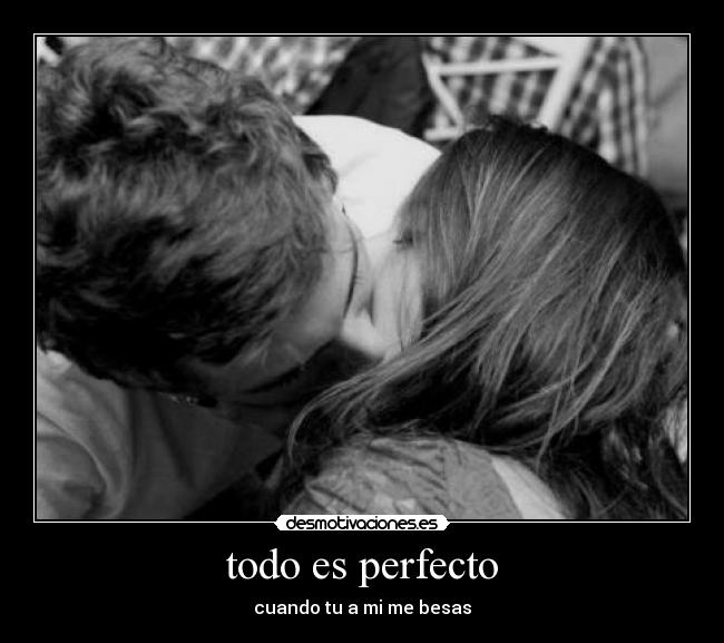 todo es perfecto - 