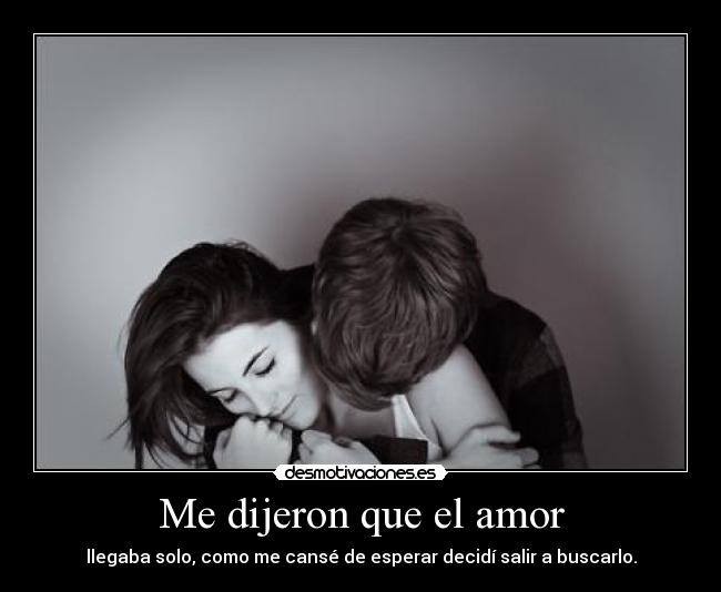 Me dijeron que el amor -