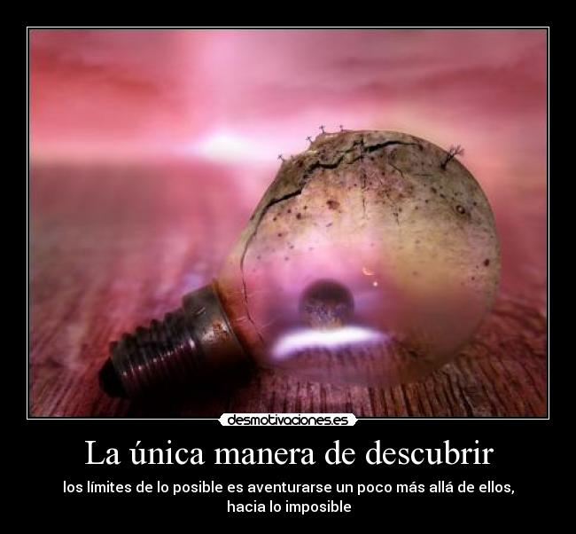 La única manera de descubrir -