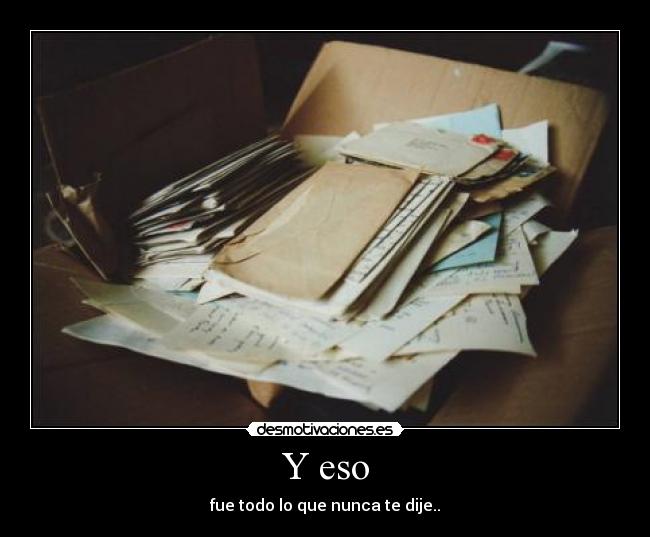 Y eso - fue todo lo que nunca te dije..