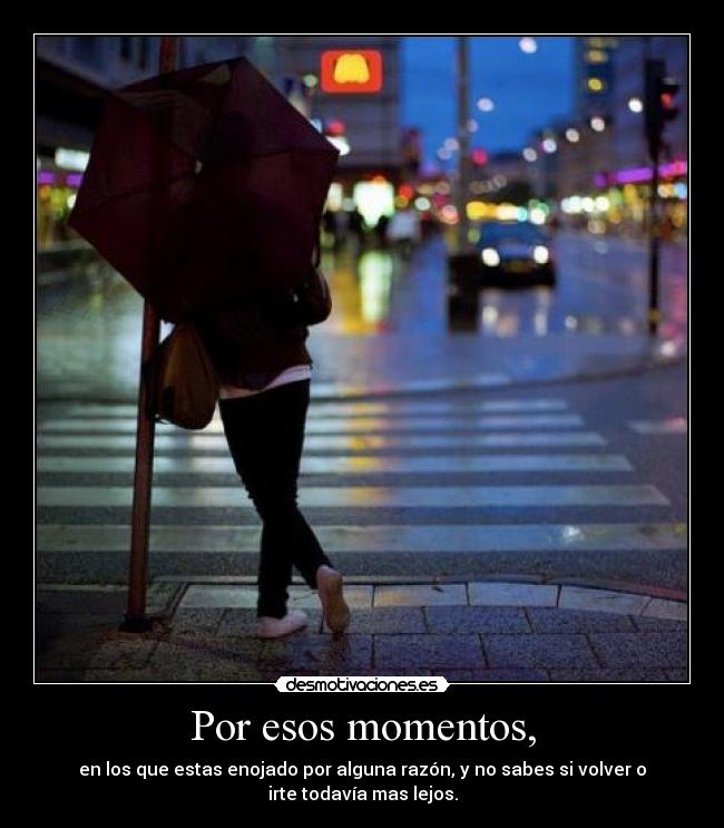 carteles irse marcharse alejarse volver enojarse waiting07girls desmotivaciones