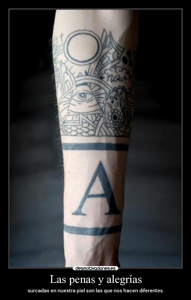 Las penas y alegrías - surcadas en nuestra piel son las que nos hacen diferentes.