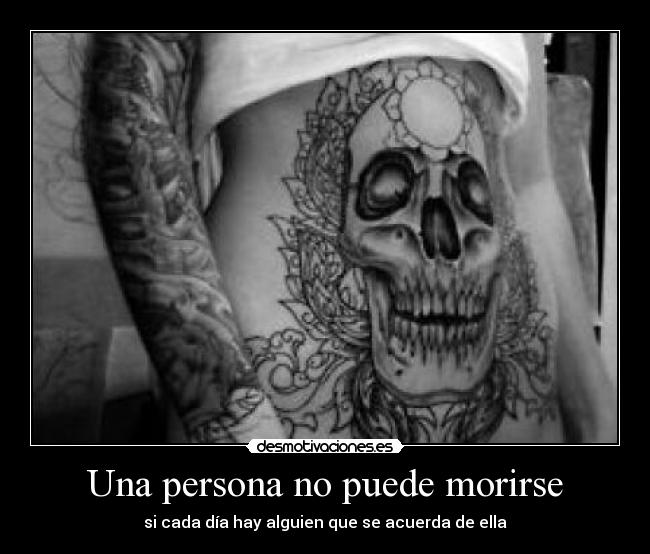 Una persona no puede morirse -