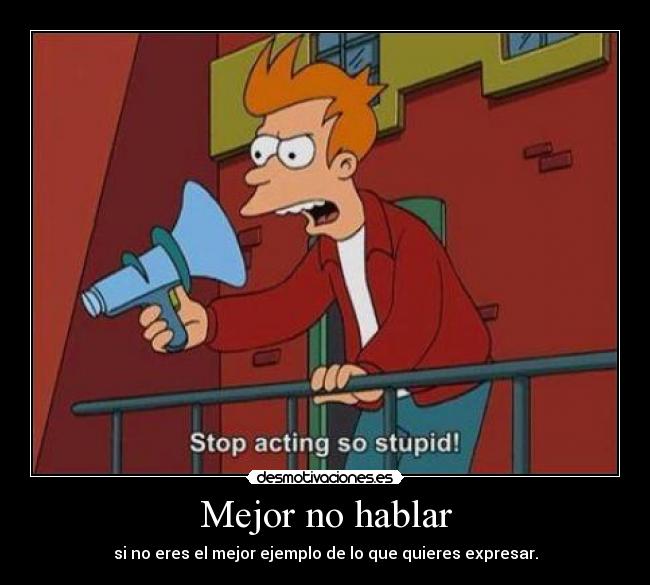 carteles todos estupidos fry pinza gemelo23 resubido por fallo desmotivaciones