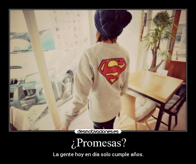 ¿Promesas? -