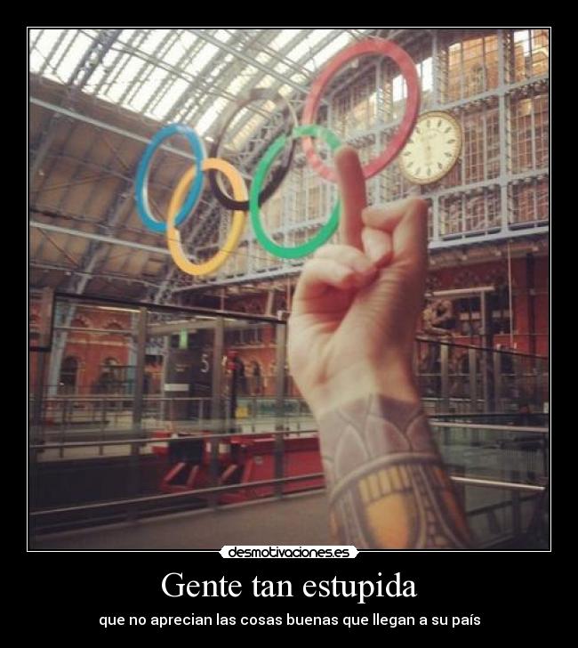 Gente tan estupida - que no aprecian las cosas buenas que llegan a su país