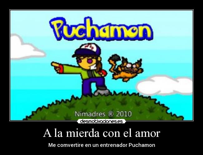 A la mierda con el amor - 