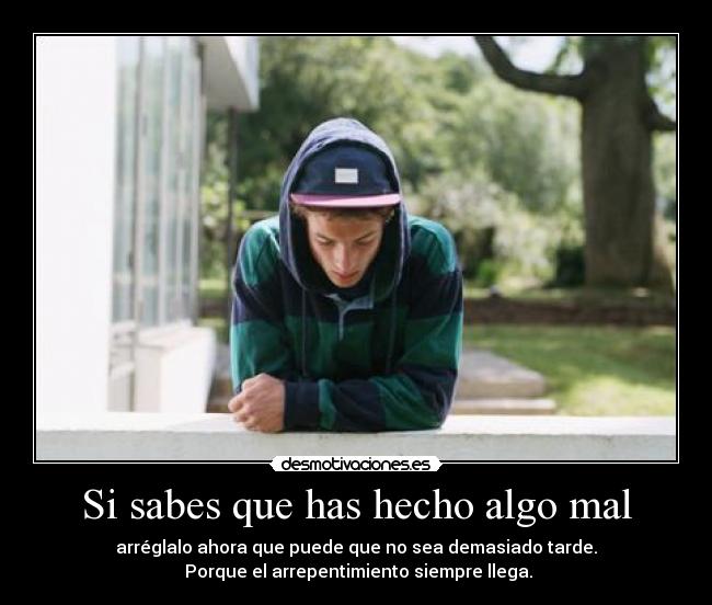 Si sabes que has hecho algo mal - 