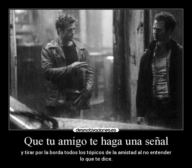 Que tu amigo te haga una señal - 