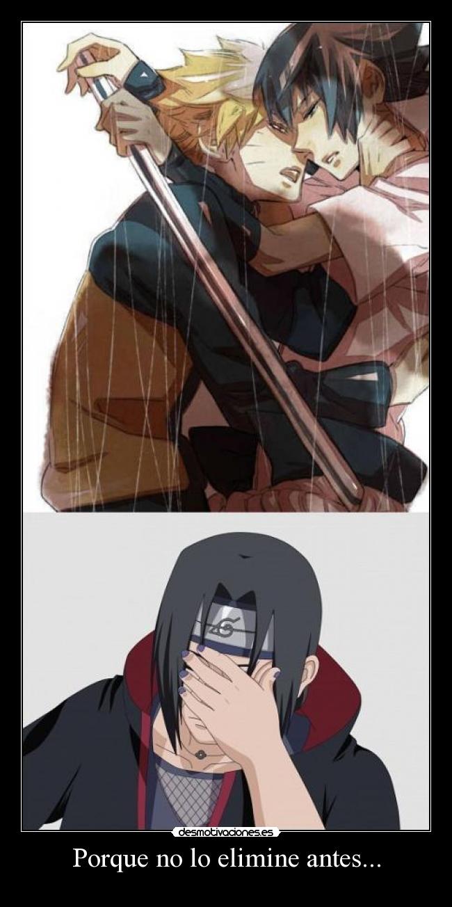 carteles anime naruto shippuden sasuke itachi uchiha naruto nigatsu facepalm desmotivaciones
