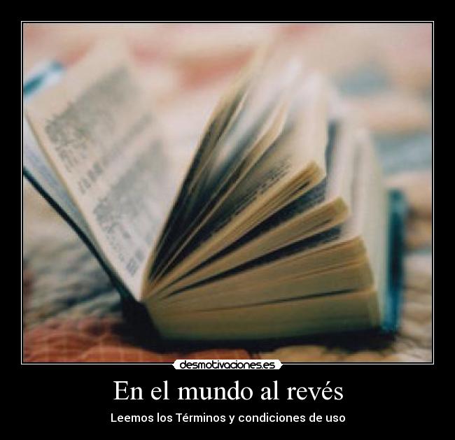 En el mundo al revés - Leemos los Términos y condiciones de uso