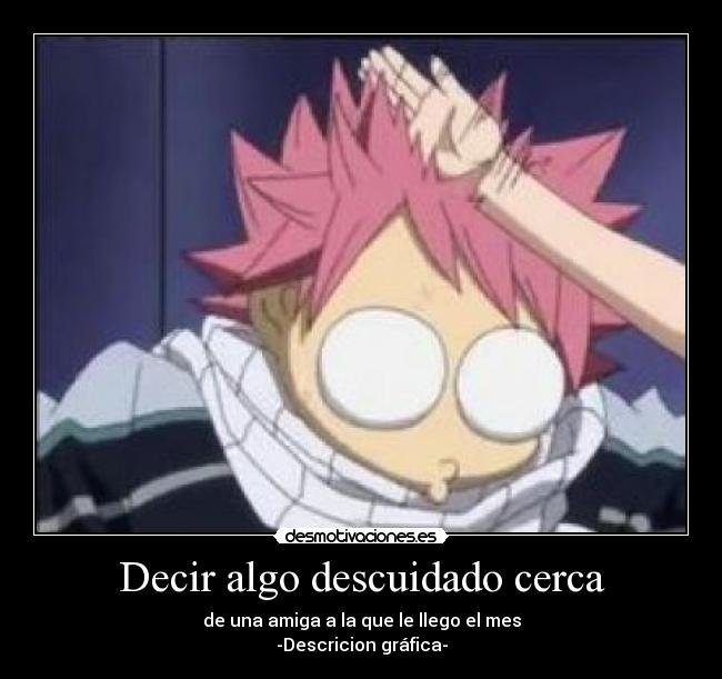 carteles decir algo descuidado anime manga fairy tail cartel natsu desmotivaciones