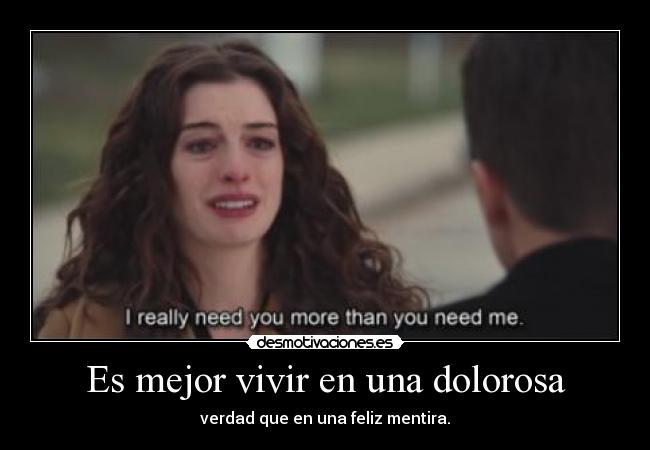 Es mejor vivir en una dolorosa - 