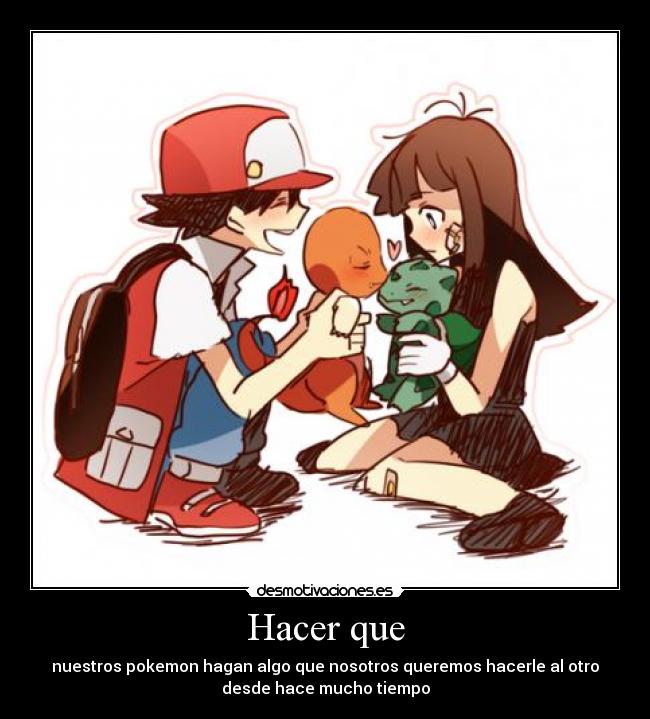 carteles pokemon special red trainer kyurem flame fire red blue fire leaf charmander squirtle romance desmotivaciones