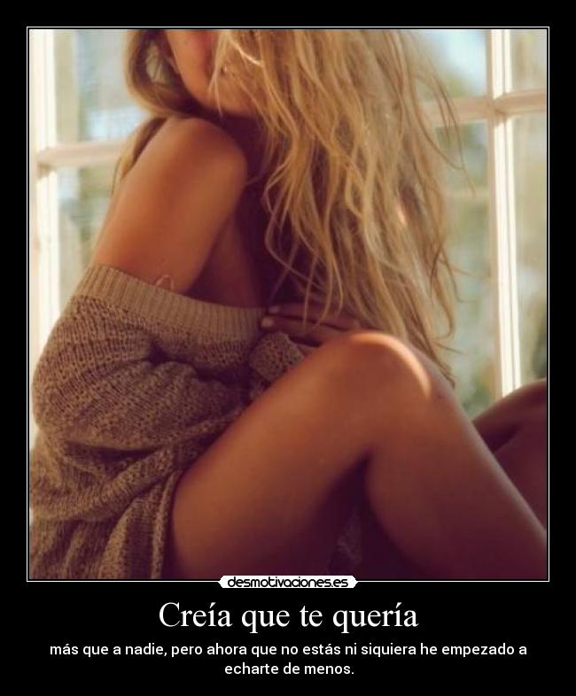 Creía que te quería -