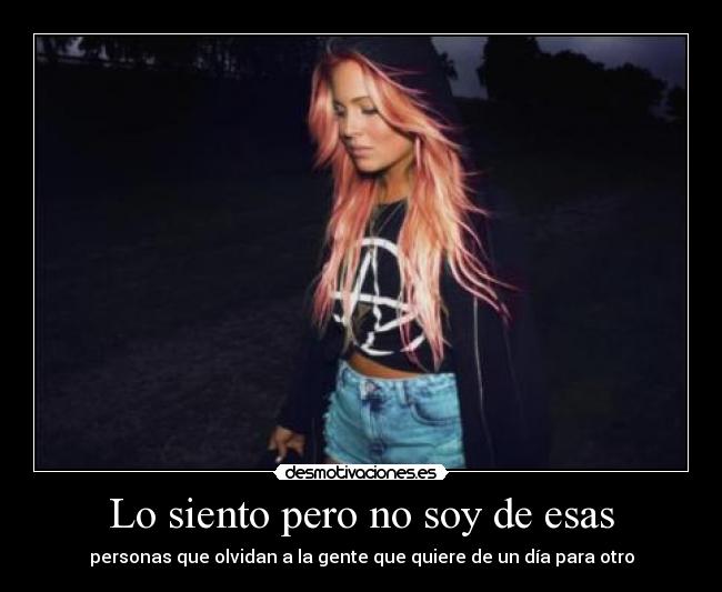 Lo siento pero no soy de esas -