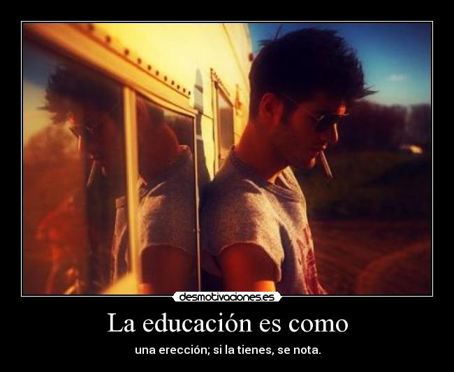 La educación es como - 