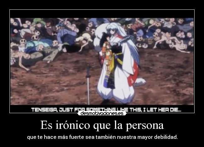 Es irónico que la persona -