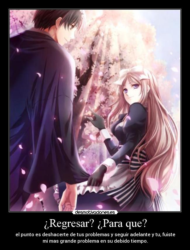 ¿Regresar? ¿Para que? - 
